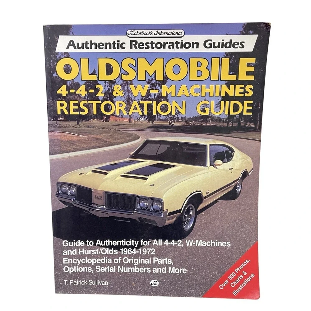 Oldsmobile‎ 4-4-2 and W-Machine Restoration Guide By Motor-books Garage Manual